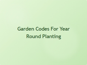 Garden Codes for Year Round Planting